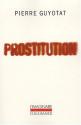 Prostitution de Pierre GUYOTAT