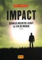 Impact - Dernier meurtre avant la fin du monde 3 de Ben H. WINTERS