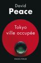 Tokyo ville occupée de David PEACE