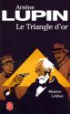 Le triangle d'or de Maurice LEBLANC