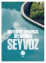 Seyvoz de Maylis de KERANGAL &  Joy SORMAN