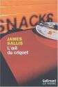 L'Oeil du criquet de James  SALLIS