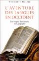 L'aventure des langues en Occident de Henriette WALTER