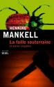 La faille souterraine de Henning MANKELL