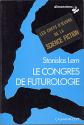 Le Congrès de futurologie de Stanislas LEM