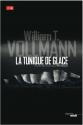 La tunique de glace de William T.  VOLLMANN