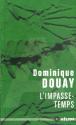L'Impasse-temps de Dominique  DOUAY