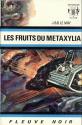 Les Fruits du Métaxylia de Doris LE MAY &  Jean-Louis LE MAY