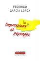 Impressions et paysages de Federico GARCIA LORCA