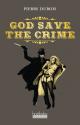 God save the crime de Pierre  DUBOIS