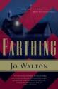 Farthing de Jo WALTON