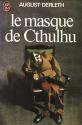Le Masque de Cthulhu de August  DERLETH