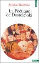 La poétique de Dostoïevski de Mikhaïl BAKHTINE