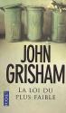La loi du plus faible de John GRISHAM