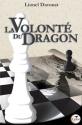 La Volonté du Dragon de Lionel DAVOUST