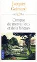 Critique du merveilleux et de la fantasy de Jacques GOIMARD