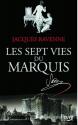 Les Sept Vies du Marquis de Jacques  RAVENNE