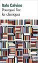 Pourquoi lire les classiques ? de Italo CALVINO