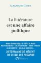 La littérature est une affaire politique - Enquête autour de 26 écrivains français de Alexandre GEFEN