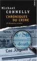 Chroniques du crime : 23 histoires vraies de Michael CONNELLY