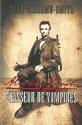 Abraham Lincoln, Chasseur de Vampires de Seth GRAHAME-SMITH
