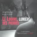 Le Louvre, lumière des pierres de Michel ELLENBERGER &  Jacques LE SCANFF