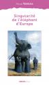 Singularité de l’éléphant d’Europe de Pascal VAREJKA