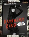 Runway Bird - A Rock 'n' Roll Style Guide de Irina LAZAREANU