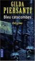 Bleu catacombes : Un été meurtrier de Gilda PIERSANTI