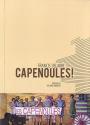Capenoules ! de Francis DELABRE