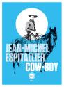 Cow-Boy de Jean-Michel ESPITALLIER