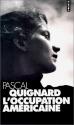 L'occupation américaine de Pascal QUIGNARD