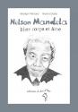Nelson Mandela, Libre corps et âme de Marilyn PLÉNARD &  Muriel DIALLO