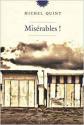 Misérables ! de Michel QUINT
