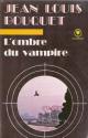 L'Ombre du vampire de Francis  LACASSIN &  Jean-Louis  BOUQUET