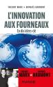 L'innovation aux fourneaux - En 10 idées clé de Thierry MARX &  Raphaël HAUMONT