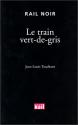 Le train vert-de-gris de Jean-Louis TOUCHANT
