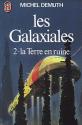 Les Galaxiales 2 - La terre en ruine de Michel DEMUTH