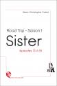 Sister - Road trip - Saison 1 - épisodes 13 à 16 de Cabut JEAN-CHRISTOPHE