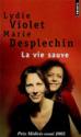 La vie sauve de Marie DESPLECHIN &  Lydie VIOLET