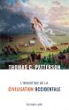 L’invention de la civilisation occidentale de Thomas C. PATTERSON