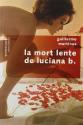 La mort lente de Luciana B. de Guillermo MARTINEZ